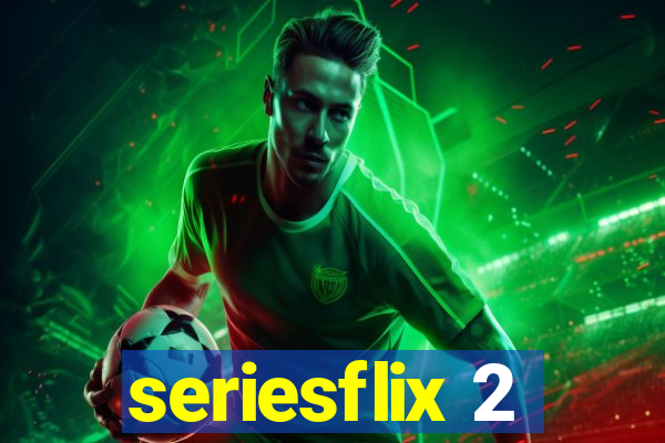 seriesflix 2